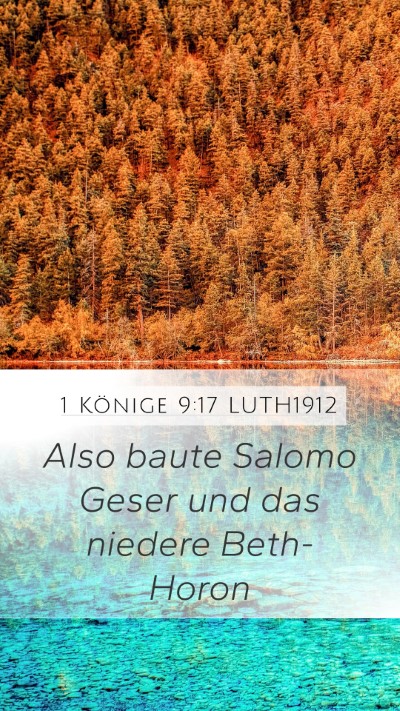 1 Könige 9:17 LUTH1912 Mobile Phone Wallpaper - Also baute Salomo Geser und das niedere - Mobile Bible Verse Wallpaper