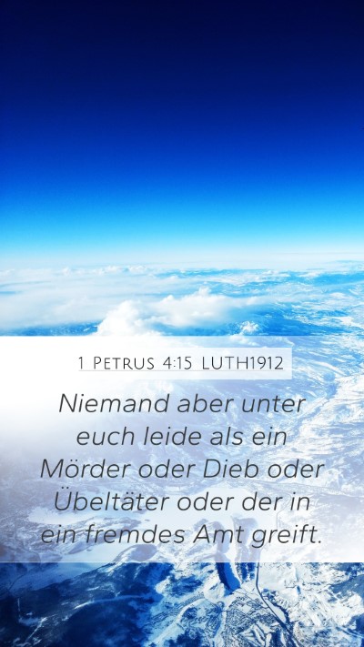 1 Petrus 4:15 LUTH1912 Mobile Phone Wallpaper - Niemand aber unter euch leide als ein Mörder - Mobile Bible Verse Wallpaper