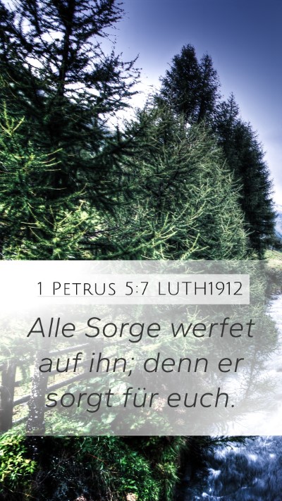 1 Petrus 5:7 LUTH1912 Mobile Phone Wallpaper - Alle Sorge werfet auf ihn; denn er sorgt für - Mobile Bible Verse Wallpaper