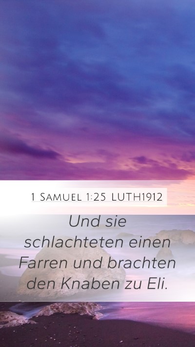 1 Samuel 1:25 LUTH1912 Mobile Phone Wallpaper - Und sie schlachteten einen Farren und brachten - Mobile Bible Verse Wallpaper