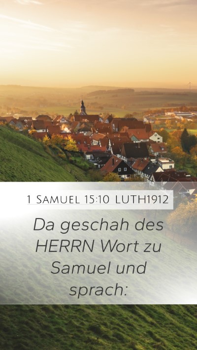 1 Samuel 15:10 LUTH1912 Mobile Phone Wallpaper - Da geschah des HERRN Wort zu Samuel und - Mobile Bible Verse Wallpaper