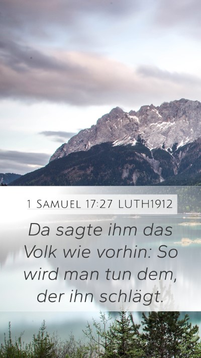 1 Samuel 17:27 LUTH1912 Mobile Phone Wallpaper - Da sagte ihm das Volk wie vorhin: So wird man tun - Mobile Bible Verse Wallpaper