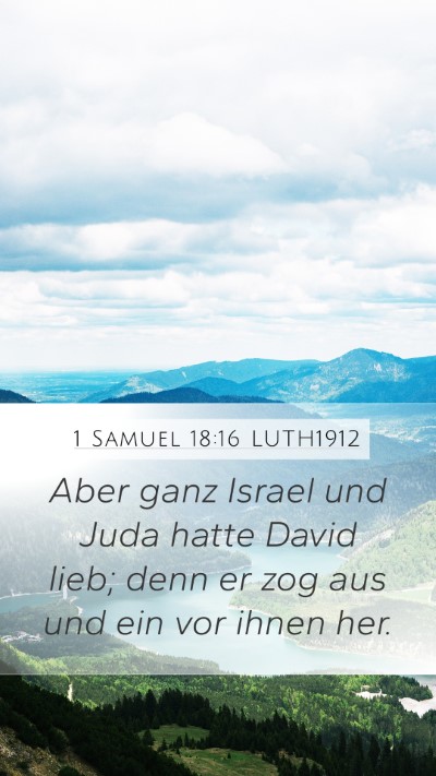 1 Samuel 18:16 LUTH1912 Mobile Phone Wallpaper - Aber ganz Israel und Juda hatte David lieb; denn - Mobile Bible Verse Wallpaper