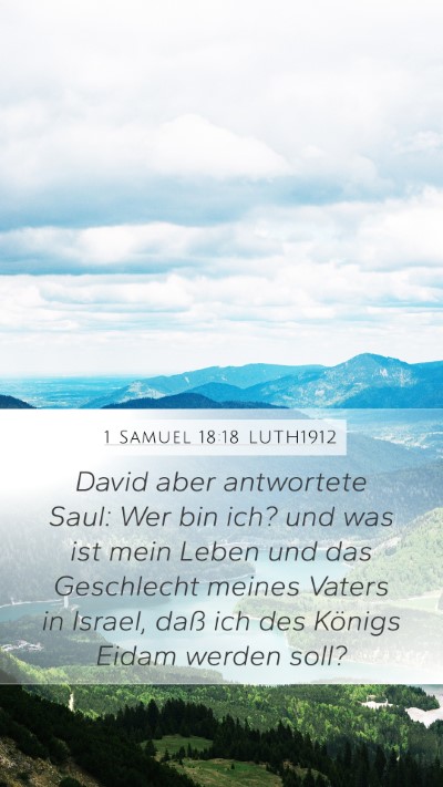 1 Samuel 18:18 LUTH1912 Bible Verse Image