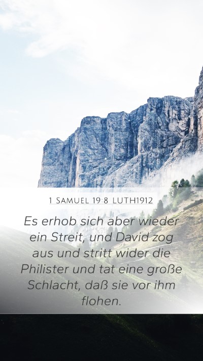 1 Samuel 19:8 LUTH1912 Mobile Phone Wallpaper - Es erhob sich aber wieder ein Streit, und David - Mobile Bible Verse Wallpaper