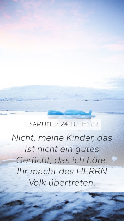 1 Samuel 2:24 LUTH1912 Mobile Phone Wallpaper - Nicht, meine Kinder, das ist nicht ein gutes - Mobile Bible Verse Wallpaper