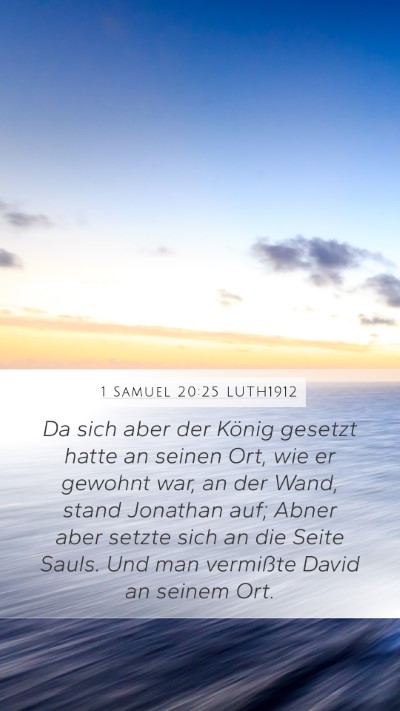 1 Samuel 20:25 LUTH1912 Mobile Phone Wallpaper - Da sich aber der König gesetzt hatte an seinen - Mobile Bible Verse Wallpaper