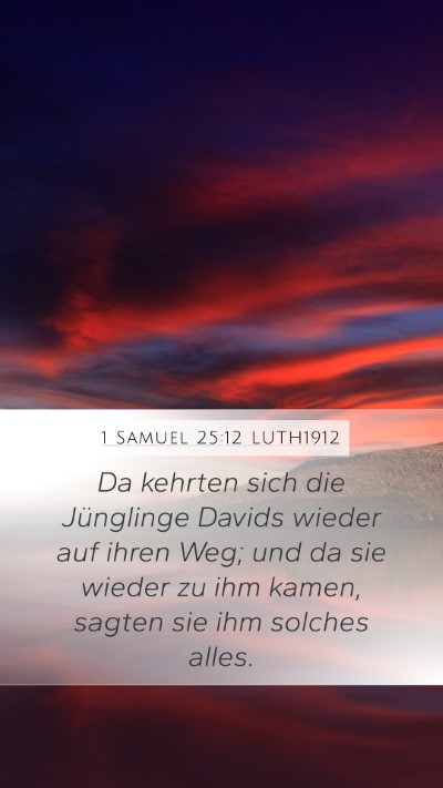 1 Samuel 25:12 LUTH1912 Mobile Phone Wallpaper - Da kehrten sich die Jünglinge Davids wieder auf - Mobile Bible Verse Wallpaper