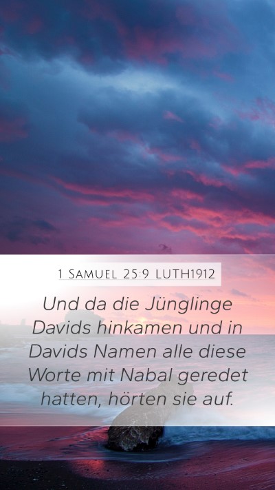 1 Samuel 25:9 LUTH1912 Mobile Phone Wallpaper - Und da die Jünglinge Davids hinkamen und in - Mobile Bible Verse Wallpaper