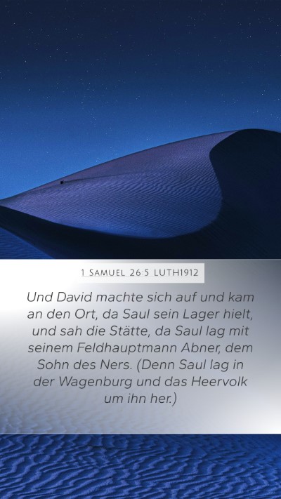 1 Samuel 26:5 LUTH1912 Mobile Phone Wallpaper - Und David machte sich auf und kam an den Ort, da - Mobile Bible Verse Wallpaper