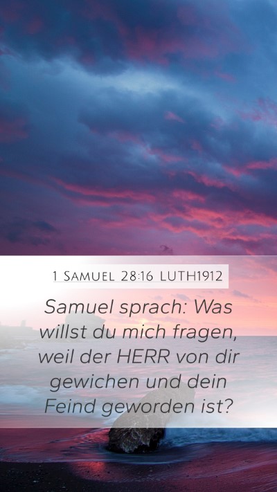 1 Samuel 28:16 LUTH1912 Mobile Phone Wallpaper - Samuel sprach: Was willst du mich fragen, weil - Mobile Bible Verse Wallpaper