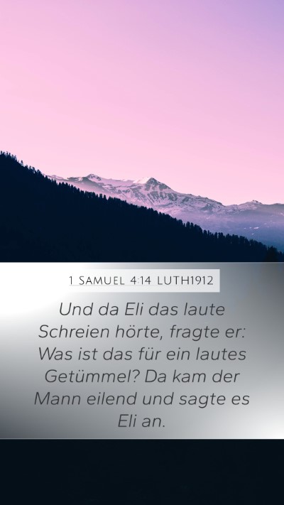1 Samuel 4:14 LUTH1912 Mobile Phone Wallpaper - Und da Eli das laute Schreien hörte, fragte er: - Mobile Bible Verse Wallpaper