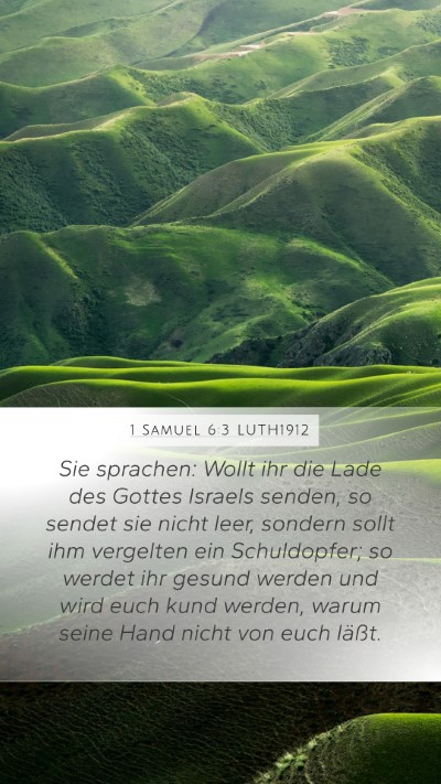 1 Samuel 6:3 LUTH1912 Mobile Phone Wallpaper - Sie sprachen: Wollt ihr die Lade des Gottes - Mobile Bible Verse Wallpaper