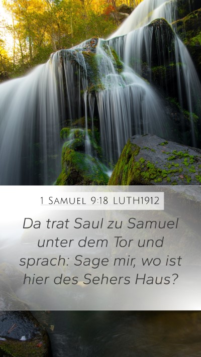 1 Samuel 9:18 LUTH1912 Mobile Phone Wallpaper - Da trat Saul zu Samuel unter dem Tor und sprach: - Mobile Bible Verse Wallpaper