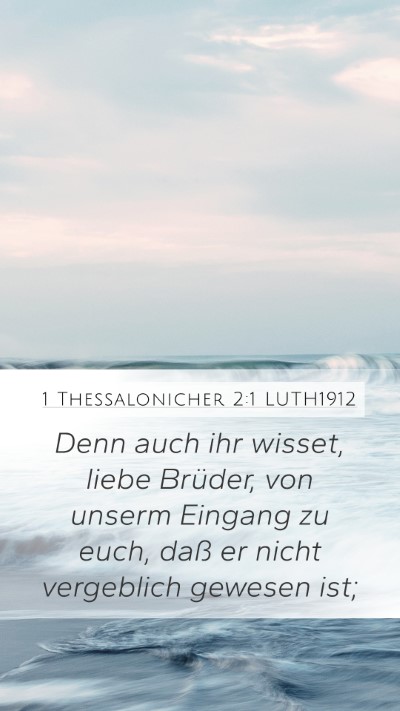 1 Thessalonicher 2:1 LUTH1912 Bible Verse Image