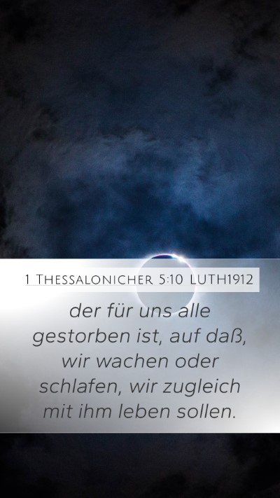 1 Thessalonicher 5:10 LUTH1912 Bible Verse Image