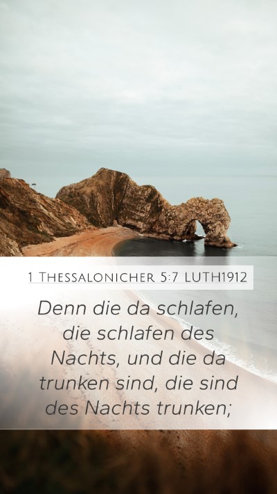 1 Thessalonicher 5:7 LUTH1912 Bible Verse Image