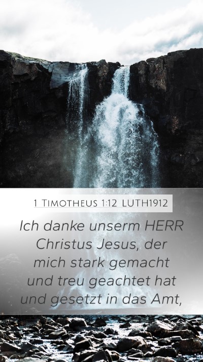 1 Timotheus 1:12 LUTH1912 Bible Verse Image