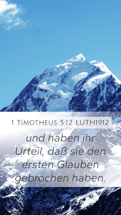1 Timotheus 5:12 LUTH1912 Mobile Phone Wallpaper - und haben ihr Urteil, daß sie den ersten Glauben - Mobile Bible Verse Wallpaper