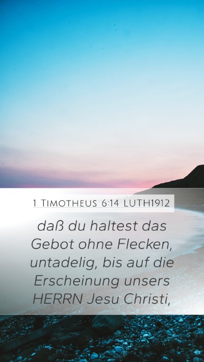 1 Timotheus 6:14 LUTH1912 Bible Verse Image