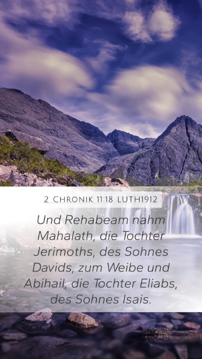 2 Chronik 11:18 LUTH1912 Mobile Phone Wallpaper - Und Rehabeam nahm Mahalath, die Tochter - Mobile Bible Verse Wallpaper