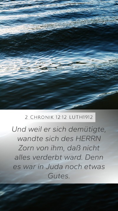 2 Chronik 12:12 LUTH1912 Bible Verse Image