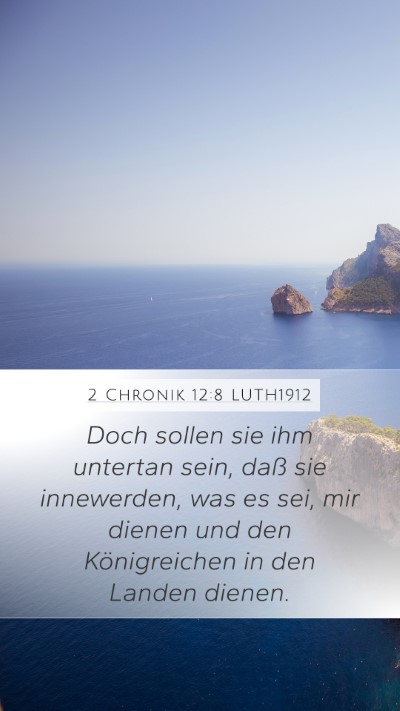 2 Chronik 12:8 LUTH1912 Bible Verse Image