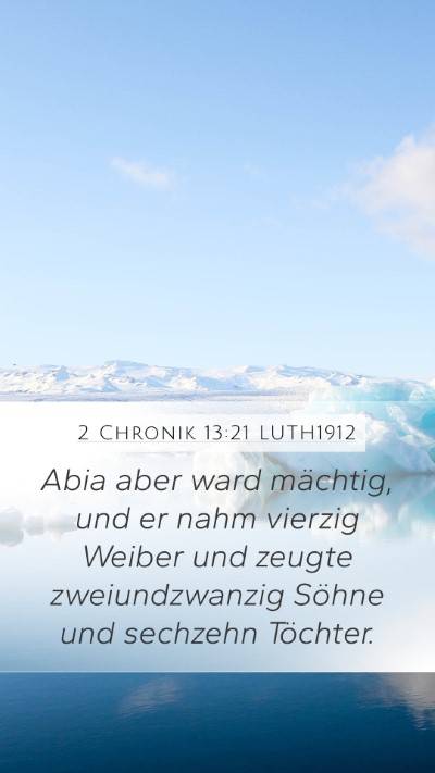 2 Chronik 13:21 LUTH1912 Mobile Phone Wallpaper - Abia aber ward mächtig, und er nahm vierzig - Mobile Bible Verse Wallpaper