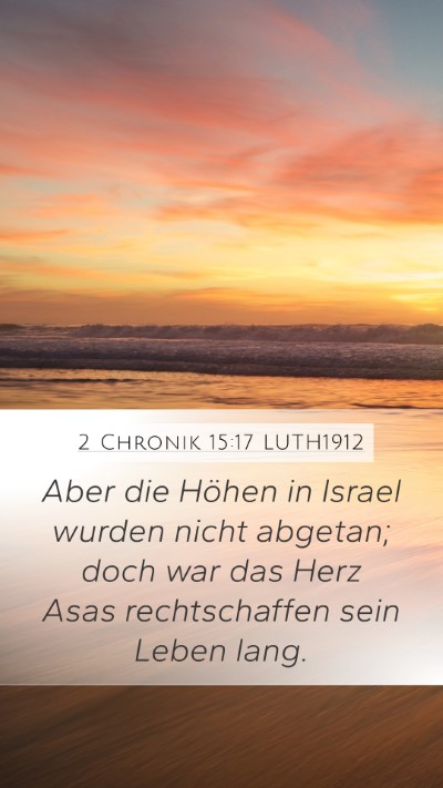 2 Chronik 15:17 LUTH1912 Bible Verse Image