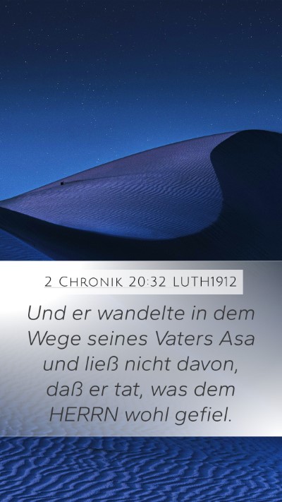 2 Chronik 20:32 LUTH1912 Mobile Phone Wallpaper - Und er wandelte in dem Wege seines Vaters Asa und - Mobile Bible Verse Wallpaper