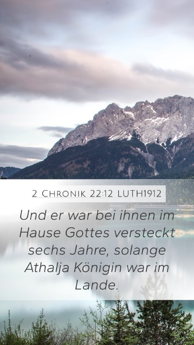 2 Chronik 22:12 LUTH1912 Bible Verse Image