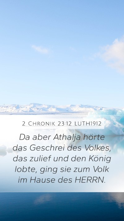 2 Chronik 23:12 LUTH1912 Bible Verse Image