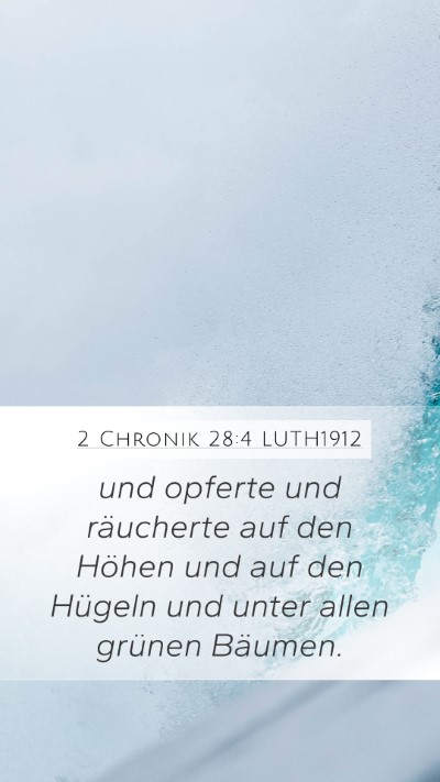 2 Chronik 28:4 LUTH1912 Bible Verse Image