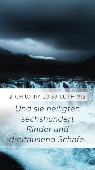 2 Chronik 29:33 LUTH1912 Mobile Phone Wallpaper - Und sie heiligten sechshundert Rinder und - Mobile Bible Verse Wallpaper