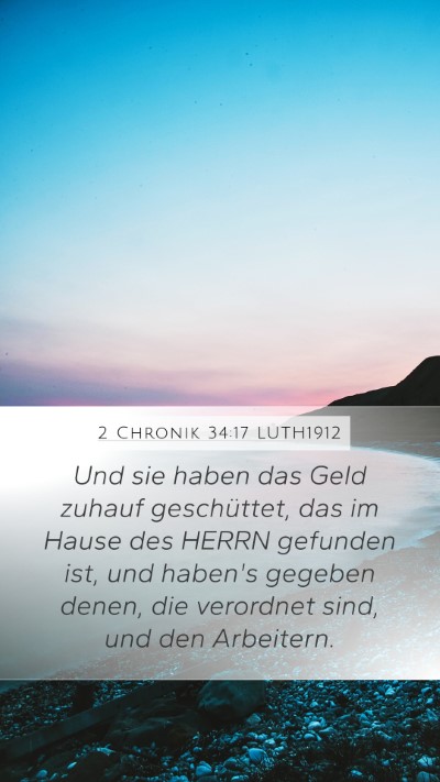 2 Chronik 34:17 LUTH1912 Mobile Phone Wallpaper - Und sie haben das Geld zuhauf geschüttet, das im - Mobile Bible Verse Wallpaper