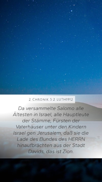 2 Chronik 5:2 LUTH1912 Mobile Phone Wallpaper - Da versammelte Salomo alle Ältesten in Israel, - Mobile Bible Verse Wallpaper