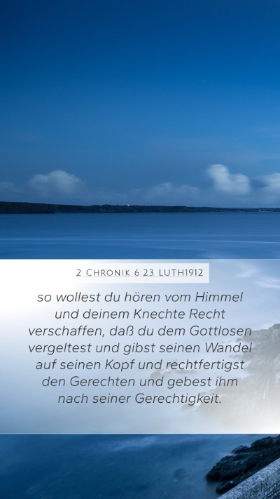 2 Chronik 6:23 LUTH1912 Mobile Phone Wallpaper - so wollest du hören vom Himmel und deinem - Mobile Bible Verse Wallpaper
