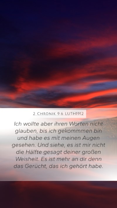 2 Chronik 9:6 LUTH1912 Mobile Phone Wallpaper - Ich wollte aber ihren Worten nicht glauben, bis - Mobile Bible Verse Wallpaper