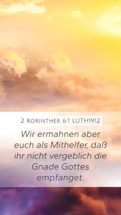 2 Korinther 6:1 LUTH1912 Bible Verse Image