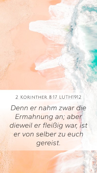 2 Korinther 8:17 LUTH1912 Bible Verse Image