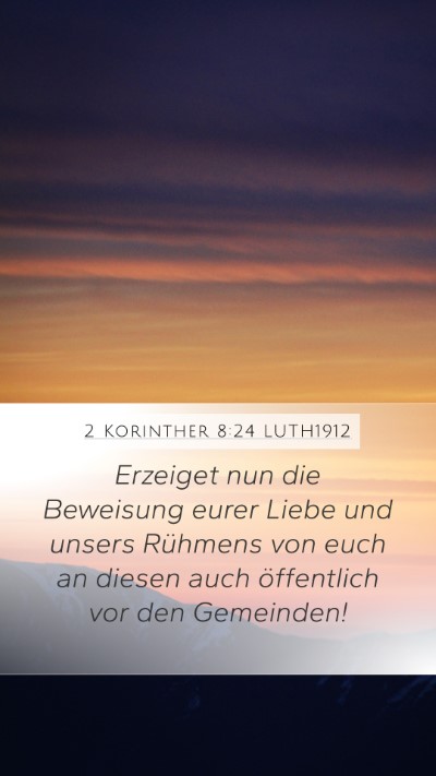 2 Korinther 8:24 LUTH1912 Bible Verse Image