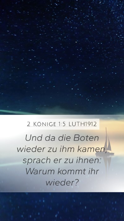 2 Könige 1:5 LUTH1912 Mobile Phone Wallpaper - Und da die Boten wieder zu ihm kamen, sprach er - Mobile Bible Verse Wallpaper