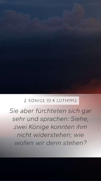2 Könige 10:4 LUTH1912 Mobile Phone Wallpaper - Sie aber fürchteten sich gar sehr und sprachen: - Mobile Bible Verse Wallpaper