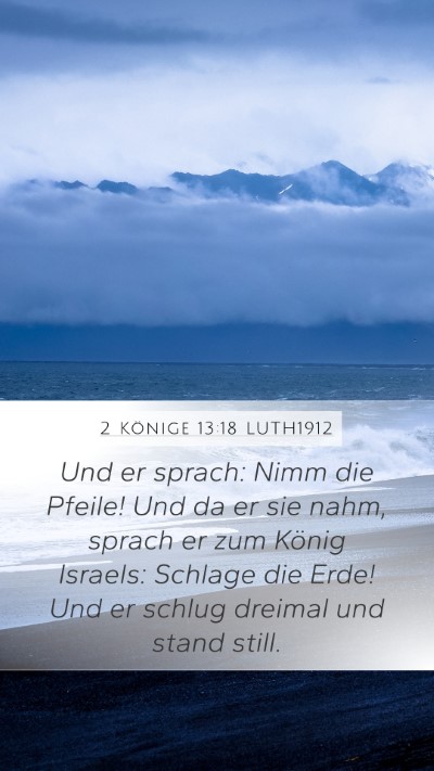 2 Könige 13:18 LUTH1912 Bible Verse Image