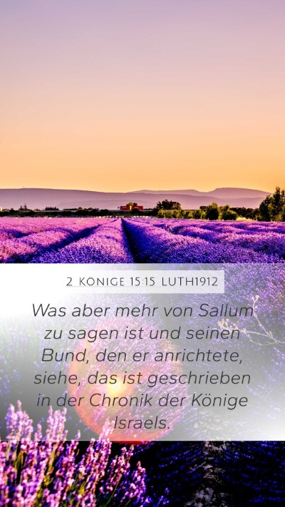 2 Könige 15:15 LUTH1912 Mobile Phone Wallpaper - Was aber mehr von Sallum zu sagen ist und seinen - Mobile Bible Verse Wallpaper