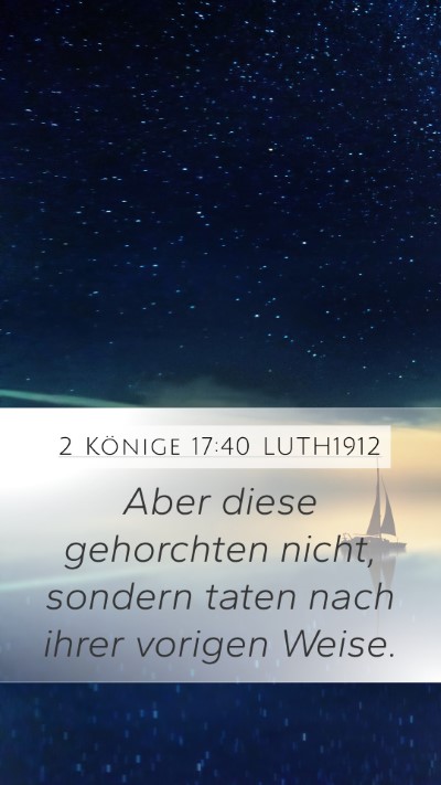 2 Könige 17:40 LUTH1912 Mobile Phone Wallpaper - Aber diese gehorchten nicht, sondern taten nach - Mobile Bible Verse Wallpaper