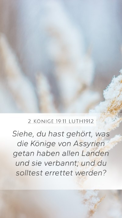 2 Könige 19:11 LUTH1912 Mobile Phone Wallpaper - Siehe, du hast gehört, was die Könige von - Mobile Bible Verse Wallpaper