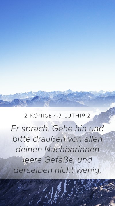 2 Könige 4:3 LUTH1912 Mobile Phone Wallpaper - Er sprach: Gehe hin und bitte draußen von allen - Mobile Bible Verse Wallpaper