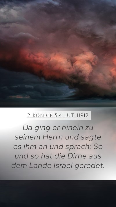 2 Könige 5:4 LUTH1912 Mobile Phone Wallpaper - Da ging er hinein zu seinem Herrn und sagte es - Mobile Bible Verse Wallpaper