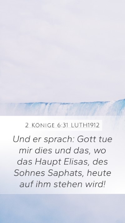 2 Könige 6:31 LUTH1912 Bible Verse Image